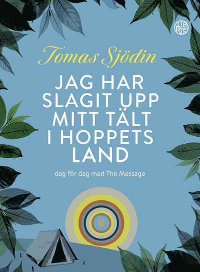 Cover for Tomas Sjödin · Jag har slagit upp mitt tält i hoppets land : dag för dag med The Message (Hardcover Book) (2022)