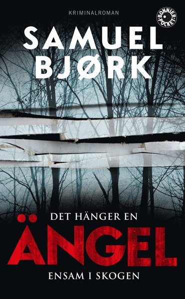 Mia Krüger och Holger Munch: Det hänger en ängel ensam i skogen - Samuel Bjørk - Bøker - Bonnier Pocket - 9789174294682 - 11. mai 2015
