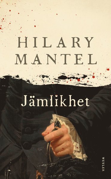 Revolution: Jämlikhet - Hilary Mantel - Books - Weyler Förlag - 9789176810682 - March 21, 2017