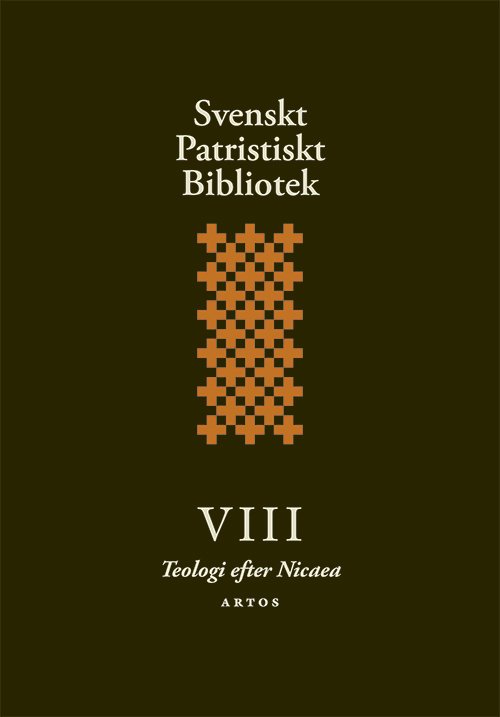 Svenskt Patristiskt Bibliotek 8 : Teologi efter Nicaea -  - Books - Artos & Norma Bokförlag - 9789177772682 - June 14, 2024