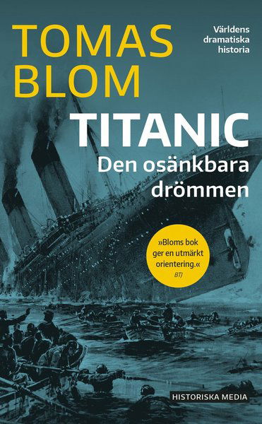 Cover for Tomas Blom · Världens dramatiska historia: Titanic : den osänkbara drömmen (Paperback Book) (2021)