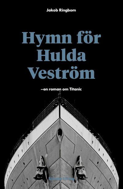 Cover for Jakob Ringbom · Hymn för Hulda Veström: en roman om Titanic (Hardcover Book) (2021)