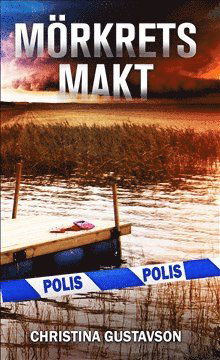 Brännpunkt Västergötland: Mörkrets makt - Christina Gustavson - Books - Joelsgården förlag - 9789188013682 - October 12, 2018