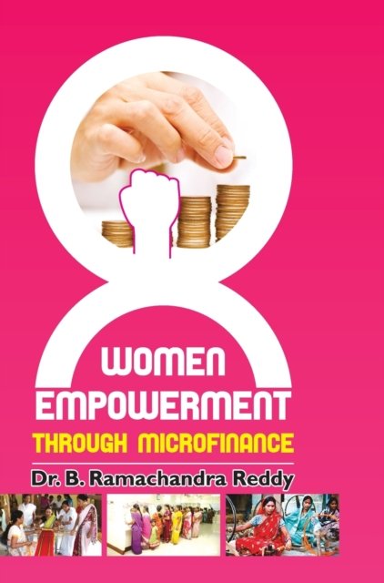 Cover for B R Reddy · Women Empowerment Through Microfinance (Hardcover Book) (2016)
