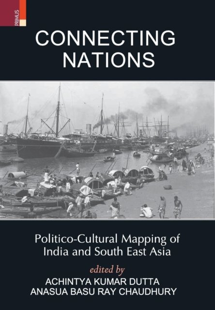 Cover for Achintya Kumar Dutta · Connecting Nations (Hardcover Book) (2018)