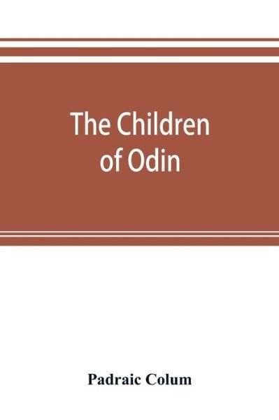 Cover for Padraic Colum · The children of Odin (Paperback Book) (2019)