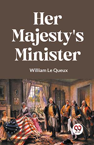 Cover for Le Queux William · Her Majesty's Minister (Edition2023) (Paperback Book) (2023)
