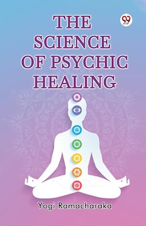Cover for Yogi Ramacharaka · The Science of Psychic Healing (Paperback Book) (2025)