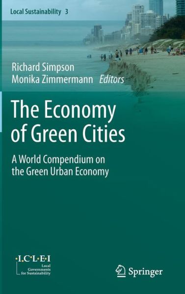 Cover for Konrad Otto-zimmermann · The Economy of Green Cities: A World Compendium on the Green Urban Economy (Gebundenes Buch) [2012 edition] (2012)