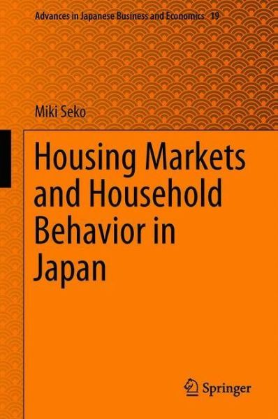Cover for Seko · Housing Markets and Household Behavior in Japan (Book) [1st ed. 2019 edition] (2019)