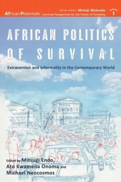 Cover for Mitsugi Endo · African Politics of Survival Extraversion and Informality in the Contemporary World (Paperback Book) (2021)