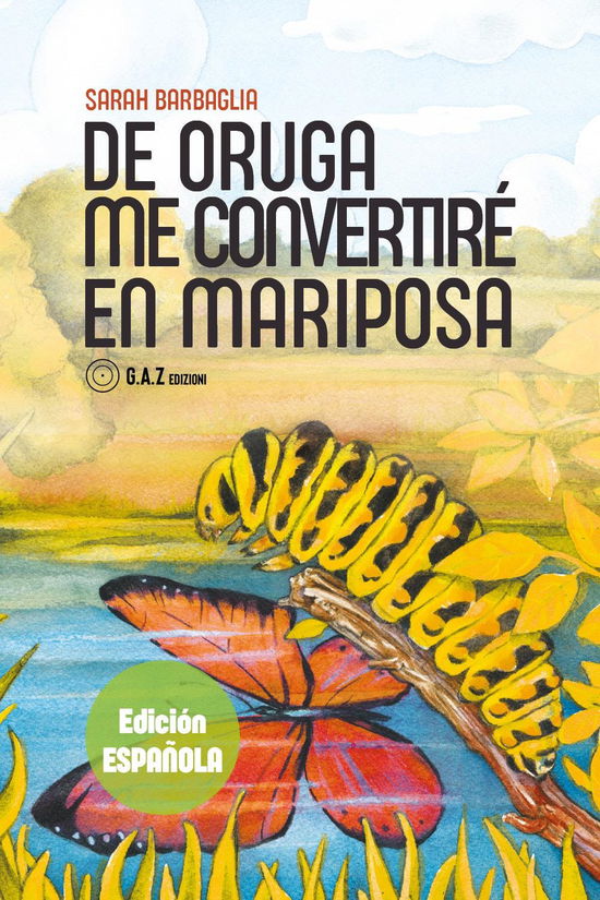 De Oruga Me Convertire En Mariposa - Barbaglia Sarah - Books -  - 9791224011682 - June 10, 2025