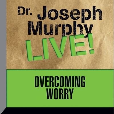 Cover for Joseph Murphy · Overcoming Worry (CD) (2016)