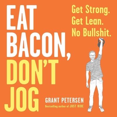 Cover for Grant Petersen · Eat Bacon, Don't Jog (CD) (2021)