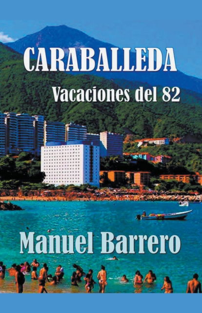 Cover for Manuel Barrero · Caraballeda: vacaciones del 82. (Paperback Book) (2022)