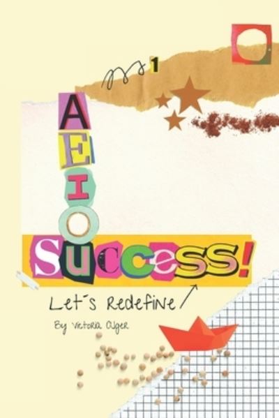 Cover for Alger Victoria Alger · Let's redefine success: AEIOU guide to success (Paperback Book) (2022)