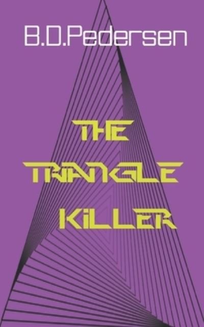 Cover for B D Pedersen · Triangle Killer (Paperback Bog) (2022)