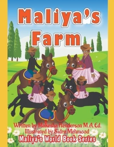 Cover for Makesha Henderson M a Ed · Maliya's Farm - Maliya's World Book Series Regular (Paperback Book) (2022)