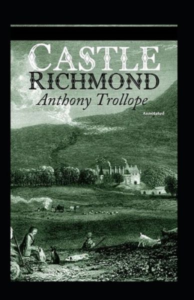 Cover for Anthony Trollope · Castle Richmond Annotated (Taschenbuch) (2021)