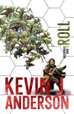 Cover for Kevin J Anderson · Hexworld: Roll: A GameLit / Portal Fantasy Adventure - Hexworld (Taschenbuch) (2021)