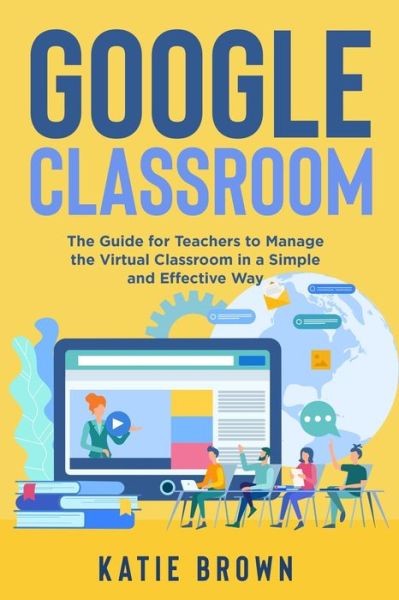 Cover for Katie Brown · Google Classroom (Paperback Book) (2020)
