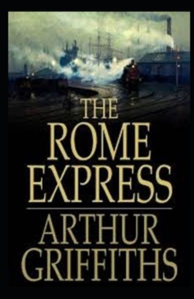 Cover for Arthur Griffiths · The Rome Express Illustrated (Paperback Book) (2020)