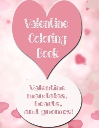 Cover for Full Nester Printables · Valentine Coloring Book (Paperback Book) (2021)