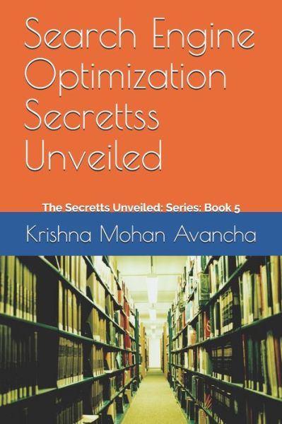 Cover for Krishna Mohan Avancha · Search Engine Optimization Secrettss Unveiled (Paperback Book) (2021)