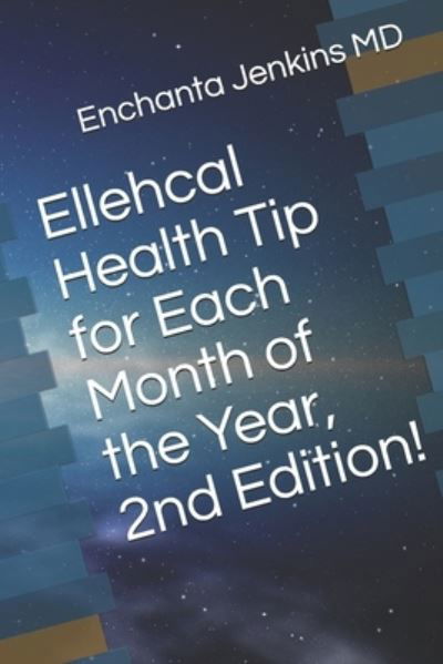 Cover for Enchanta Jenkins · Ellehcal Health Tip for Each Month of the Year (Paperback Book) (2020)