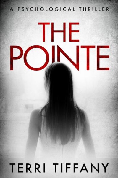 The Pointe - Terri Tiffany - Books - Independently Published - 9798647042682 - May 28, 2020