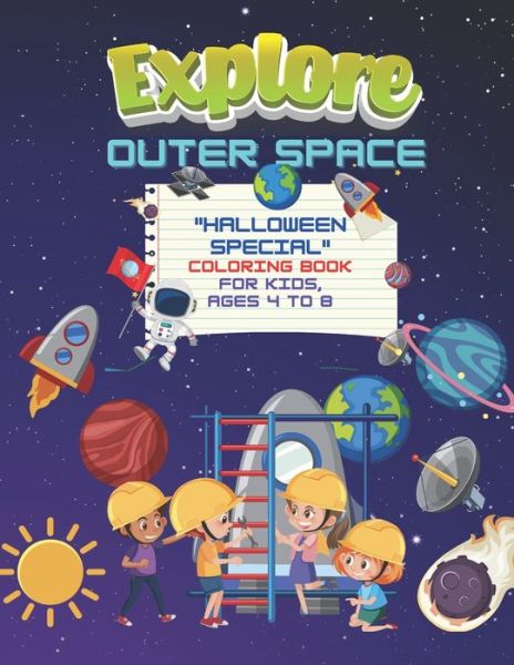 Explore Outer Space - Rebecca Stewart - Książki - Independently Published - 9798678480682 - 24 sierpnia 2020