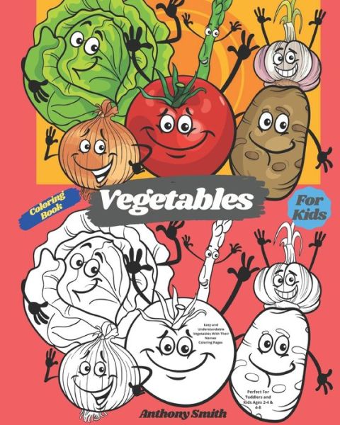 Cover for Anthony Smith · Vegetables Coloring Book For Kids (Paperback Book) (2020)