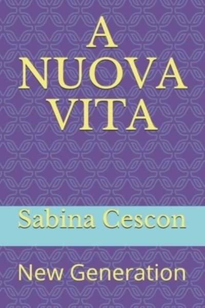Cover for Sabina Cescon · A Nuova Vita (Taschenbuch) (2020)