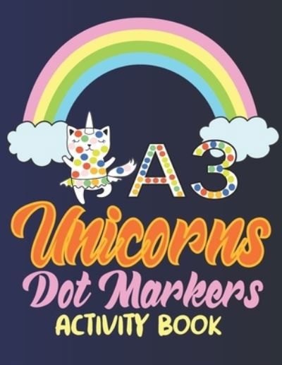 Dot Markers Activity Book Unicorns - Jack - Bøker - Independently Published - 9798720877682 - 12. mars 2021