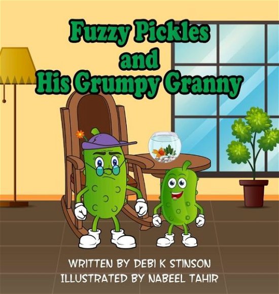 Cover for Debi K. Stinson · Fuzzy Pickles and His Grumpy Granny (Buch) (2023)