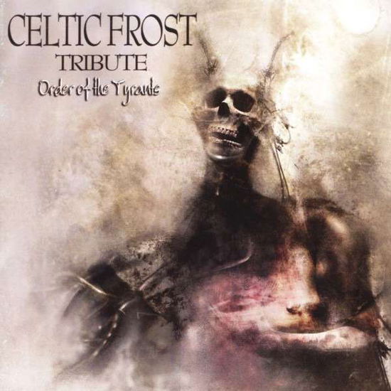 Celtic Frost Tribute - Order of the Tyrants - Various Artists - Music - REGAIN - BLACK LOTUS RECORDS - 9956683226682 - September 6, 2024