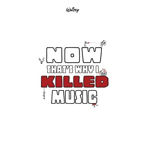 Now That's Why I Killed Music - Whitey - Music - NO LABEL - 0192641068683 - August 7, 2020