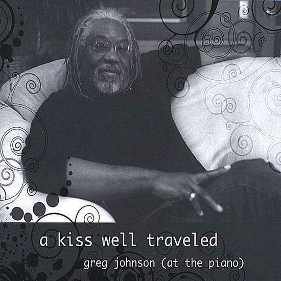 Cover for Greg Johnson · Kiss Well Traveled (CD) (2008)