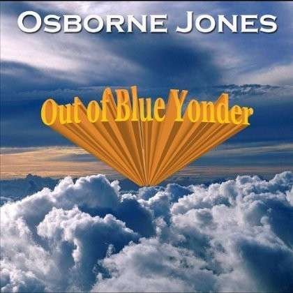 Cover for Osborne Jones · Out of Blue Yonder (CD) (2012)