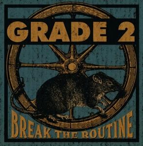 Cover for Grade 2 · Break The Routine (LP) (2018)