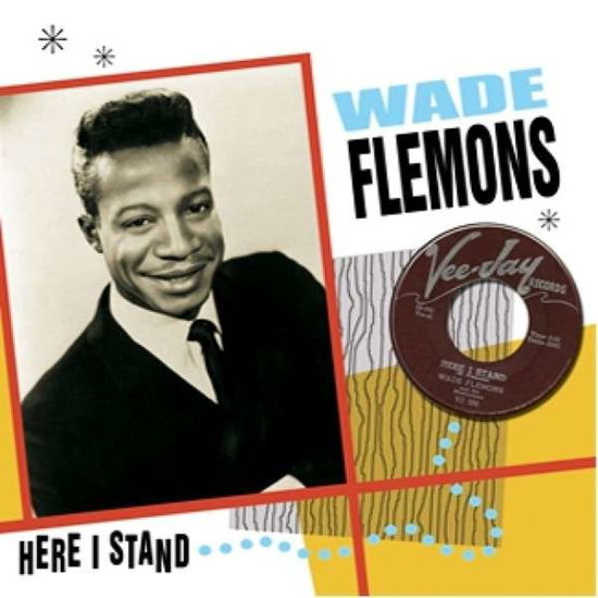 Cover for Wade Flemons · Here I Stand (CD) (2013)