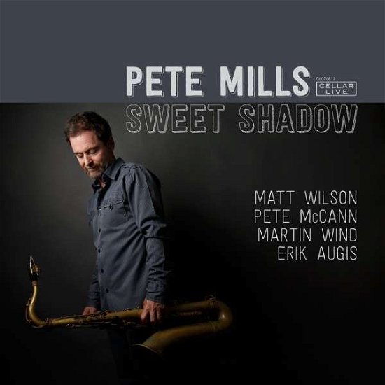 Pete Mills · Sweet Shadow (CD) (2013)