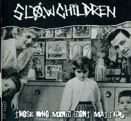 Cover for Slow Children · Those Who Mind Don (CD) [Digipack] (2012)