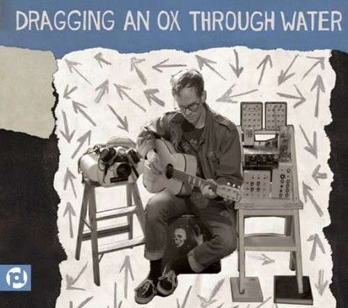 Cover for Dragging An Ox Through Water · Panic Sentry (CD) (2014)