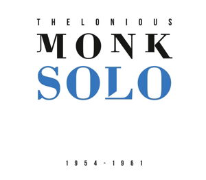 Solo 1954-1961 - Thelonious Monk - Musik - LE CHANT DU MONDE - 3149024237683 - 19. maj 2015