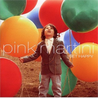 Cover for Pink Martini · Get Happy (CD) (2022)