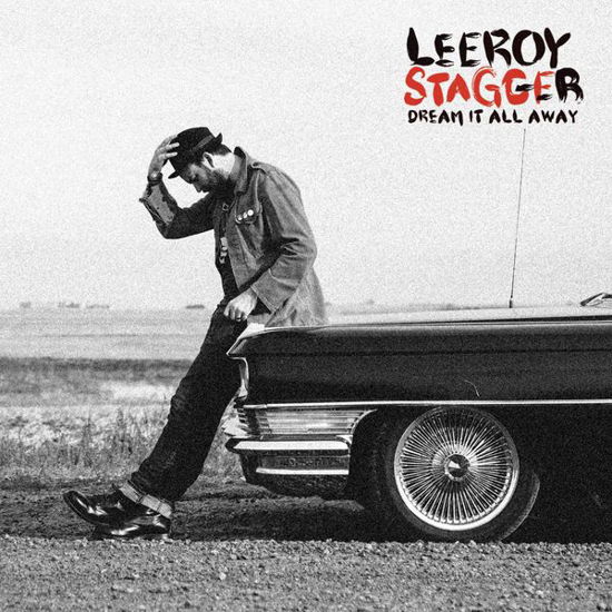 Dream It All Away - Leeroy Stagger - Música - Blue Rose - 4028466326683 - 27 de agosto de 2015