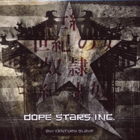 Dope Stars Inc · 21St Century Slave (CD) (2009)