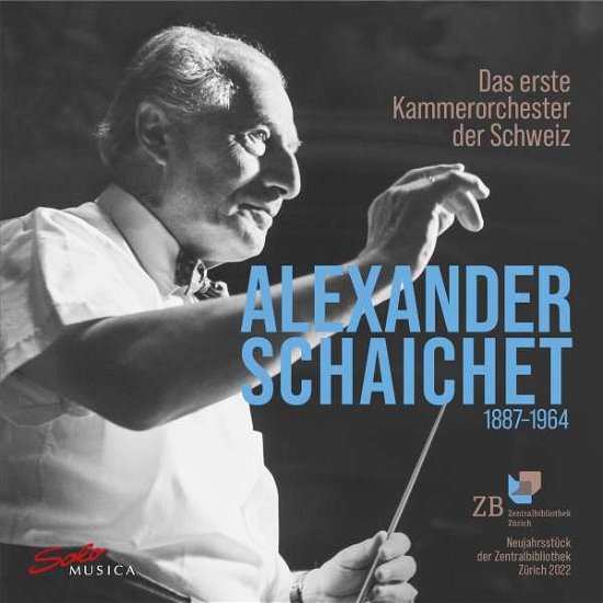 Cover for Das Erste Kammerorchester Der Schweiz / Alexander Schaichet · Alexander Schaichet and the First Swiss Chamber Orchest (CD) (2022)