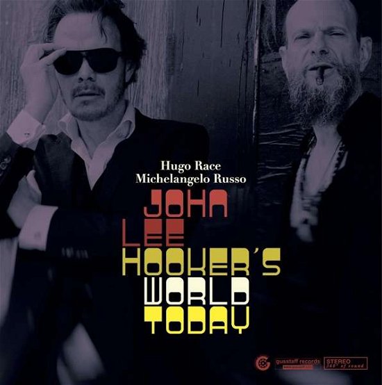 John Lee Hooker\'s World Today - Hugo Race - Muzyka - GUSSTAFF RECORDS - 5050580668683 - 1 czerwca 2017